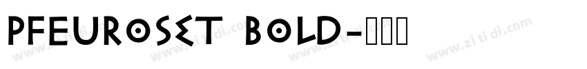 PFEuroset Bold字体转换